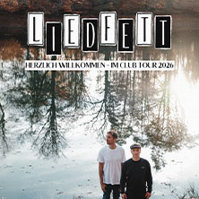 Liedfett - Herzlich Willkommen - Im Club Tour 2026 01.08.2026 Druckluft
