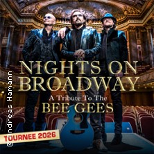 Komfort-Ticket | Nights on Broadway - A Tribute to the Bee Gees 16.10.2026 Rudolf Weber-ARENA