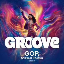 GROOVE by GOP 16.10.2026 GOP Varieté Essen